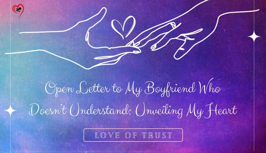 Open Letter to My Boyfriend Who Doesn't Understand