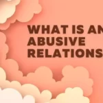 What is an abusive relationship